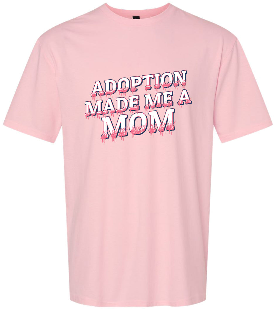 Adoption Made Me a Mom Adult Gildan Soft Shirt