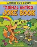 The Animal Antics Joke Book (Laugh Out Loud!)