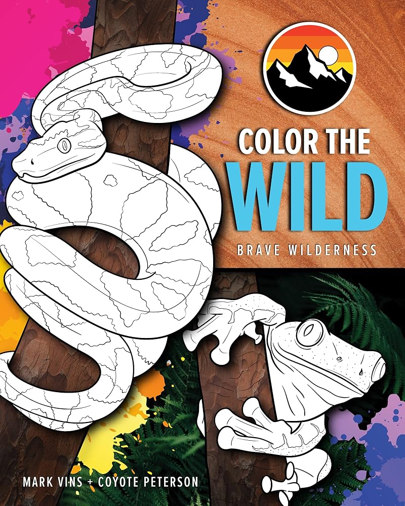 Color the Wild: Brave Wilderness Coloring Pages (Coyote Peterson Animal Coloring Book) (Ages 6-10)